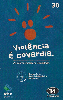 03468  SC  11/00  Violência é Covardia VSC D1  Tir. 70.000 ICE 30C