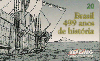 00673  MG  03/99  Descobrimento do Brasil  Tir.100.000 Interp. 20C