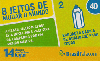15293  GO  09/07  8 Jeitos ( 02/08 )  Tir. 631.750 ICE 40C