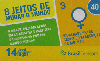 29596  DF  09/07  8 Jeitos ( 03/08 ) Tir. 485.530 Interp. 40C