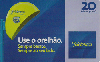 6027  SP  01/08  Use o Orelhão  ( Azul )  Tir. 73.000 Interp. 20C