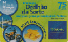 6476  SP  11/08   0relhão da Sorte  ( Verde )  Tir. 75.000 Interp. 75C
