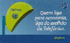 7507  SP  07/07  Quem liga para a Economia  2ª Tir. 122.000 Interp. 30C