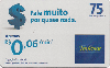 8028  SP  01/12  Fale muito por quase nada  Tir. 71.000 Interp. 75C