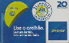 6713  SP  01/09  Use o Orelhão Sempre Barato Tir. 1.400.000 ICE 20C
