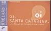 48366A  06/09 Oi, Santa Catarina ( 12217 ) Tir. 223.000  ICE 40C D332462045
