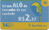 31435 BT 11/07 Dê um alô do tamanho... Tir. 211.000 Interp. 20C