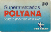 01150  MG  11/99  Supermercados Polyana  Tir. 10.000 Interp. 30C