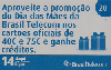 05165  SC  05/08 Incentivo ao Dia das Mães Tir. 404.000 Interp. 20C