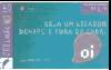 48451  MZ 11/09 Seja um ligador R$ 4,90 ( 6332/58069 ) Tir. 7.800.000  INT 40C A002A031ND
