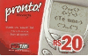 85701  ABR/04	PRONTO! RECARGA - TE AMO	INT	20