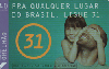 43338  MG  04/07  Para qualquer lugar ( 5559 ) Tir. 108.000 ABN 40C