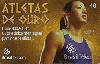 15518  GO  07/04  Atletas de Ouro ( 06/11 ) Tir. 175.000 ICE 40C