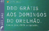 43361  MG  07/07  DDD Grátis aos Domingos ( 5625 ) Tir. 124.000 ABN 40C